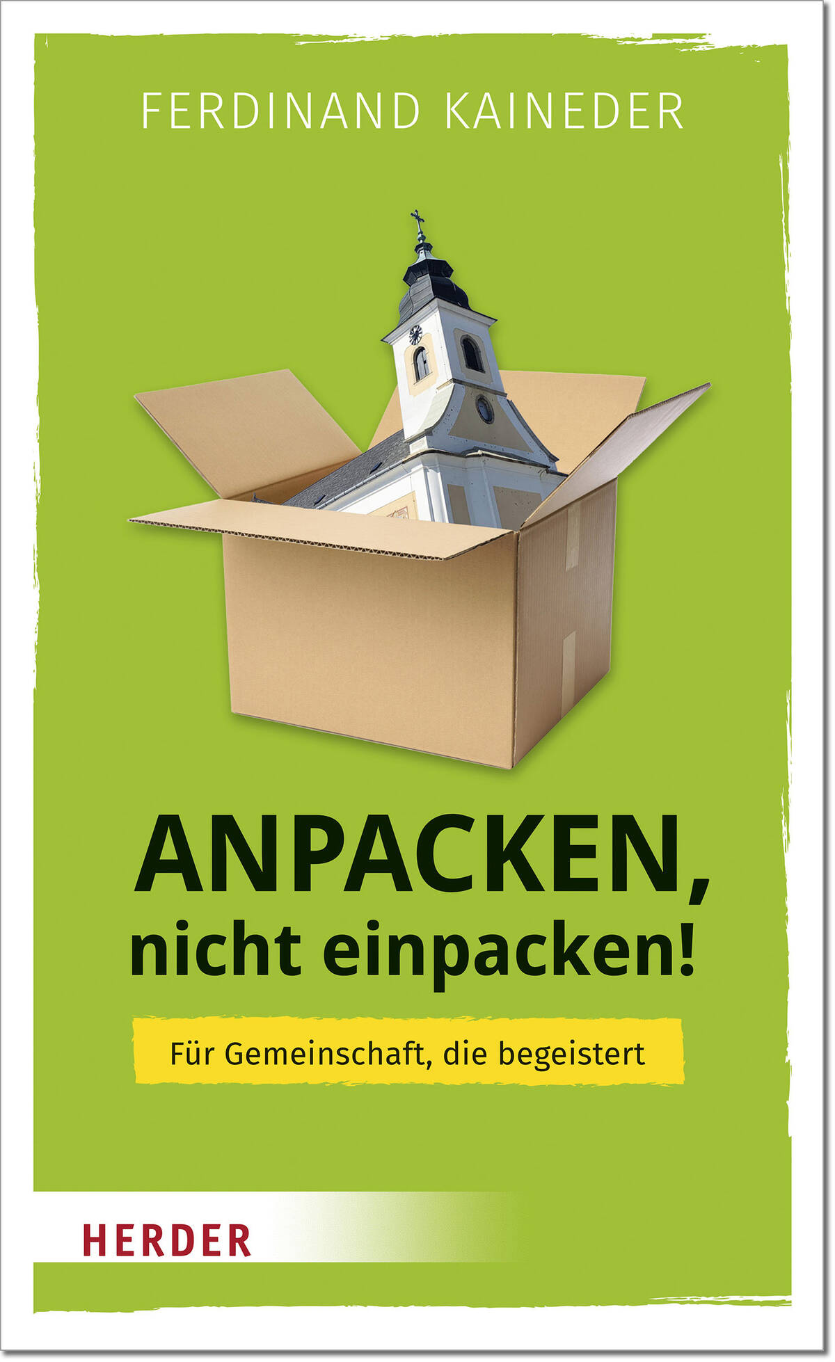 Anpacken, nicht einpacken!
