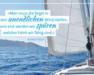 Bild eines Segelbootes im offenen Meer verbunden mit einem Zitat von Alfred Delp: "Man muss die Segel in den unendlichen Wind stellen, dass erst werden wir spüren, welcher Fahrt wir fähig sind".